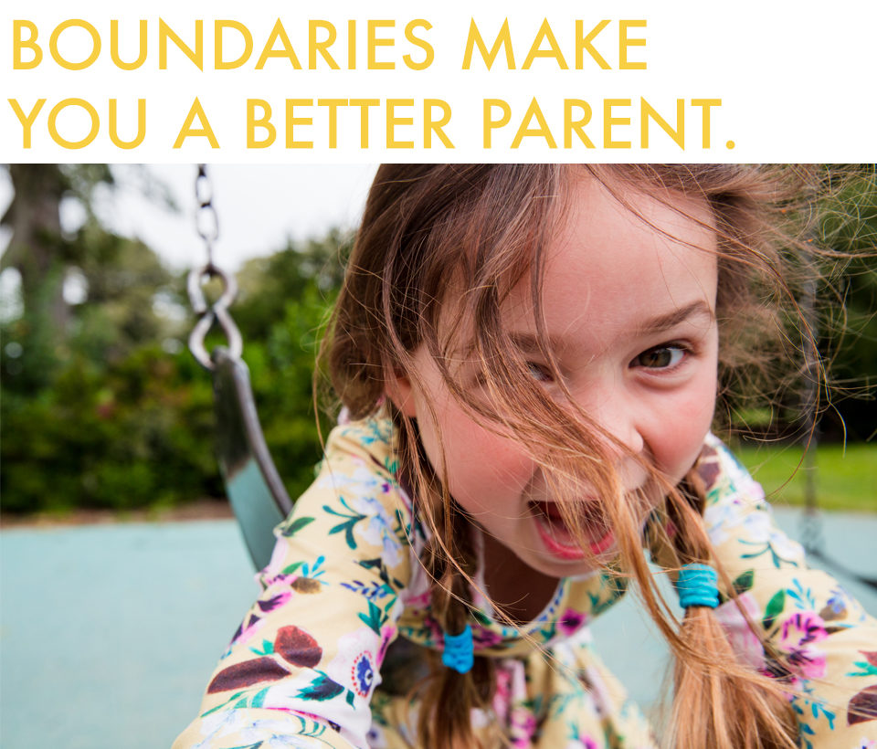 Boundaries Make You A Better Parent